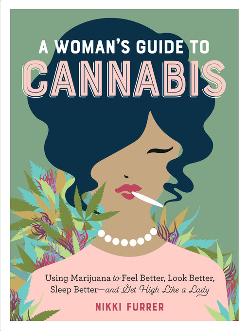 Title details for A Woman's Guide to Cannabis by Nikki Furrer - Available